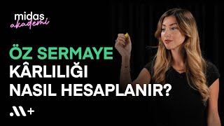 Özsermaye Kârlılığı Nedir ve Nasıl Hesaplanır? Aktif Kârlılık Nedir? - Akademi #17 | Midas+