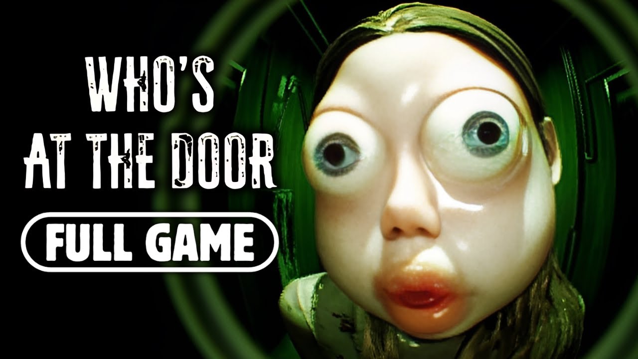 Who's At The Door | Full Gameplay Walkthrough - No Commentary (FULL ...