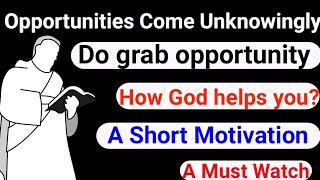 Full A short motivational story./Grab your Opportunity News