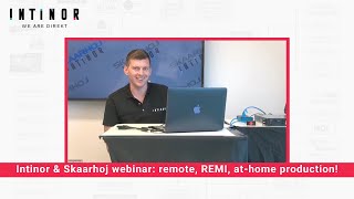 Intinor & Skaarhoj Webinar: remote, REMI, at-home production!