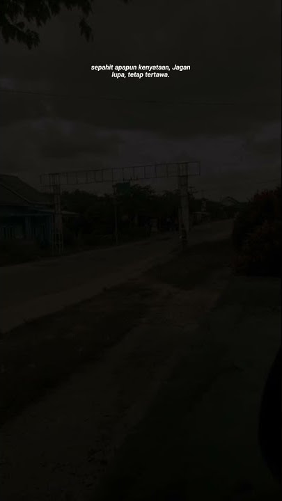 STORY WA || SEPAHIT APA PUN KENYATAAN JANGAN LUPA TERTAWA  :)🙃 || SAD😔 || BUAT DI SW