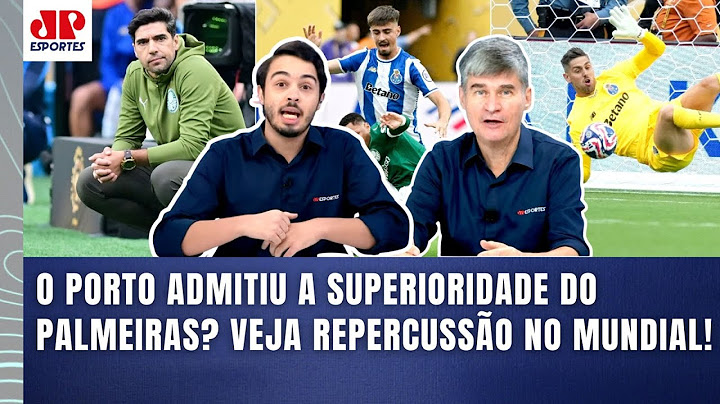 "ISSO CHAMA A ATENÇÃO! O próprio Porto ADMITIU que o Palmeiras..." OLHA a REPERCUSSÃO do Mundial!