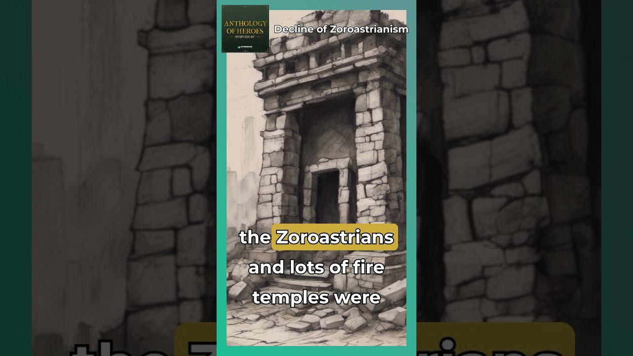 Decline of Zoroastrianism #historypodcast #persianhistory#ancienthistory