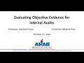 ANAB Webinar: Evaluating Objective Evidence for Internal Audits
