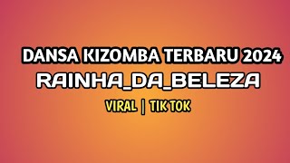 Download Lagu DANSA KIZOMBA _RAINHA_DA_BELEZA Viral Tik tok 2024 MP3