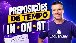 Preposições de Tempo IN ON AT - Não ERRE mais