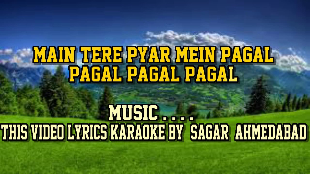 main tere pyar mein pagal aise ghumta hoon mp3 main tere pyar mein pagal aise ghumta hoon mp3