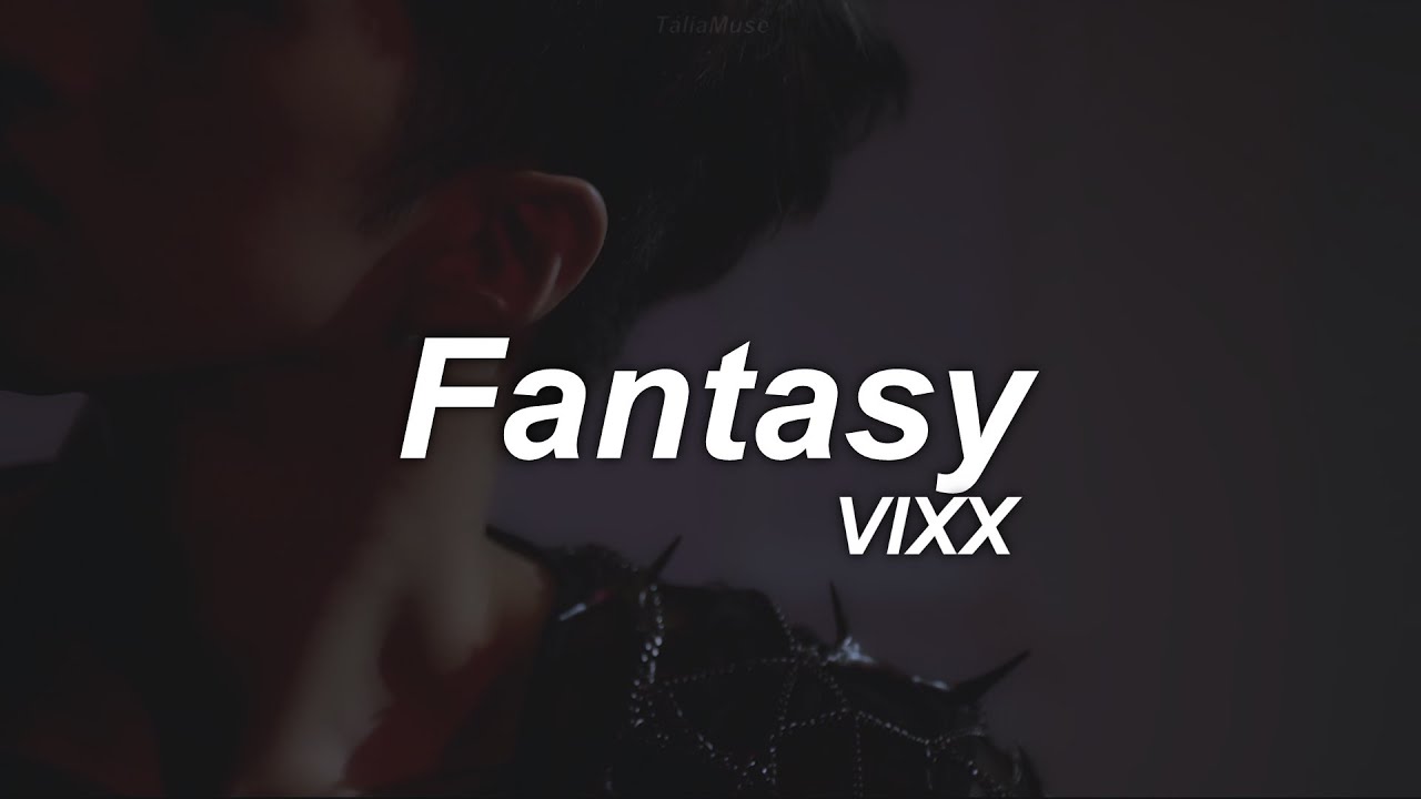 fantasy - vixx {tradução}