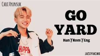 Go Yard - Choi Hyunsuk (Han/Rom/Eng) Lyrics