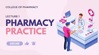 Pharmacy Practice | Lecture 1| Introduction | كلية الصيدلية