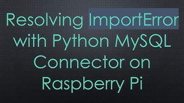 Resolving ImportError with Python MySQL Connector on Raspberry Pi