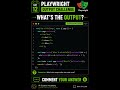 What's the Output? 😳 | Playwright Coding Challenge #12 #shorts #playwright #coding