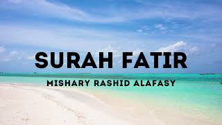 [NO ADS] Surah Fatir 035 - سورة فاطر "Originator" | Mishary Rashid Alafasy | Audio only