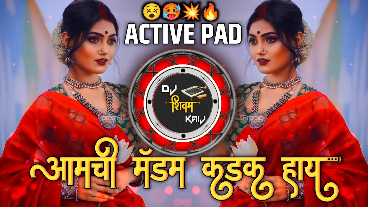 Madam Kadak Hay Dj Song Ekdam Kadak Active Pad Mix Dj Song Dj