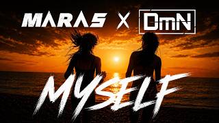 Maras & DmN - Myself (Original Mix)