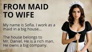 I Was His Maid & Now His Wife ✅ Emotional English Story for Beginners (A1 / A2 Level) ✅