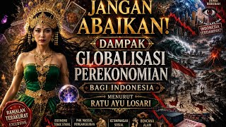 Download lagu Ramalan ! Dampak Globalisasi Perekonomian bagi Indonesia Menurut Ratu Ayu Losari