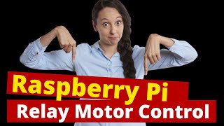 Raspberry Pi  Projects | Relay Motor Control | Easy Tech | Easy Raspberry Pi Projects