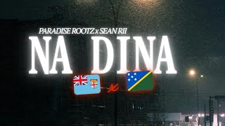 NA DINA- PARADISE ROOTZ x SEAN RII | PACIFIC MUSIC 2026 🇫🇯🇸🇧