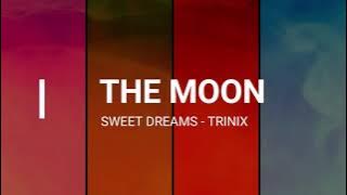 Sweet Dreams  - TRINIX [Copyright Music]