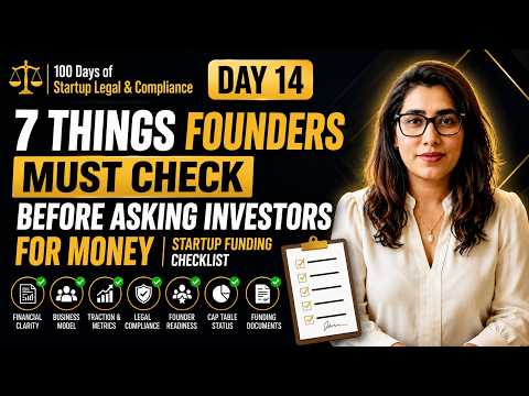 7 Things Founders Must Check Before Asking Investors for Money  | Day 14 | Bhavya Sharma