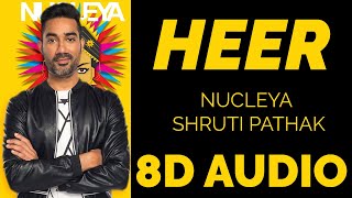 Nucleya - Bass Rani - Heer feat Shruti Pathak (8D Audio)