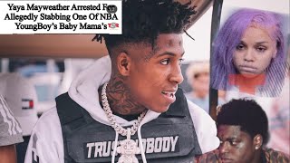NBA YoungBoy Fiancé & Floyd Mayweather Daughter YaYa Arrested For Stabbing NBA Youngboy Baby Mama
