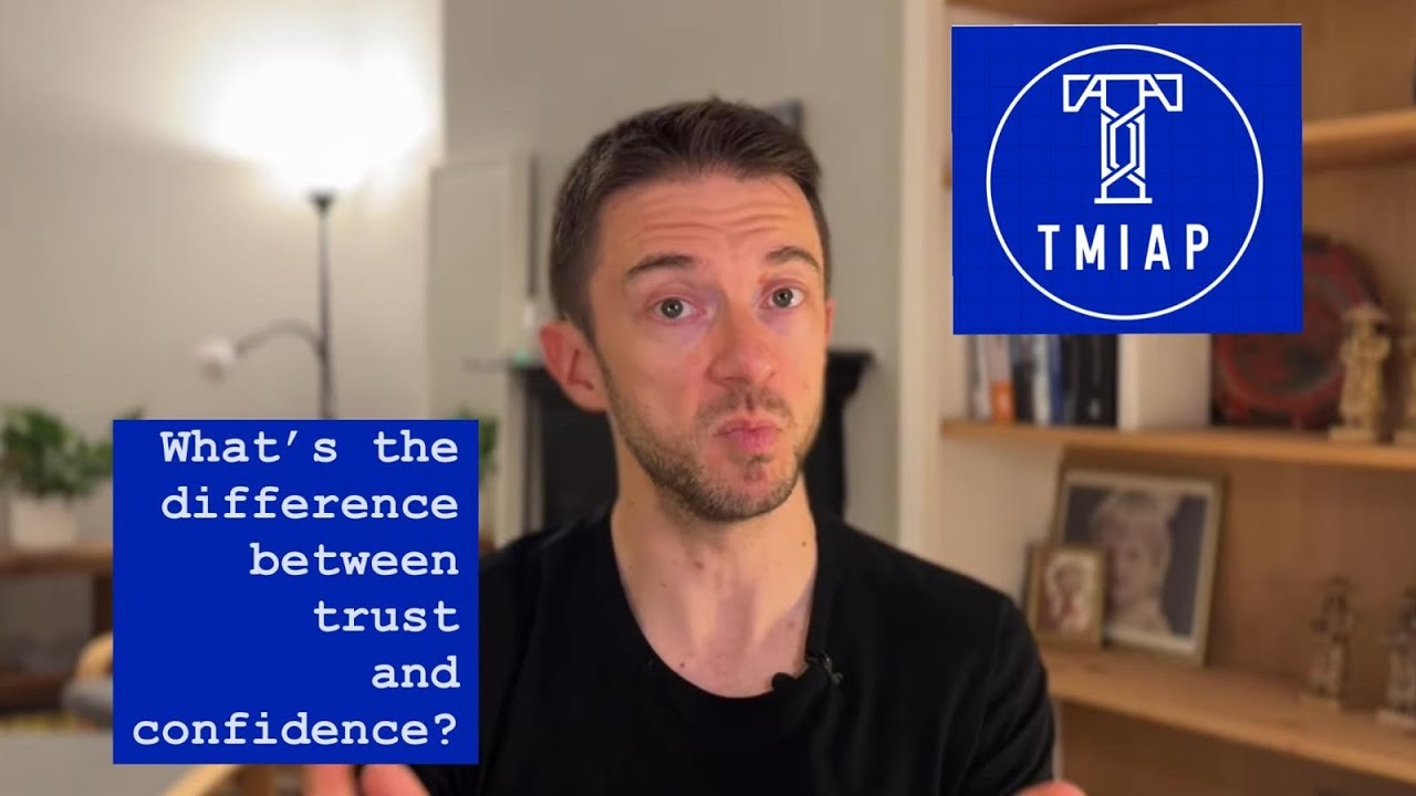 What's the difference between trust and confidence? - YouTube