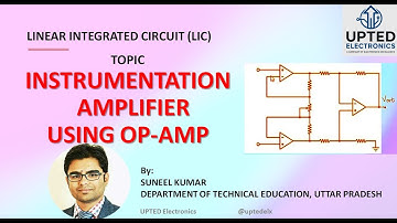 LIC_Lecture 18: Instrumentation Amplifier using OpAmp (Basics, Circuit & Output Equation Derivation)