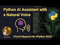 Python AI Assistant with a Natural Voice