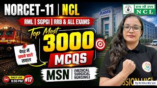 NORCET 11 Preparation | RRB, NCL, RML🚀 | 3000+ Most Expected MCQs (MSN) #17 #norcet11 #rrb