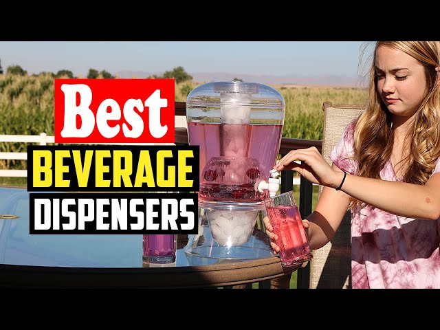 The Best Beverage Dispensers in 2022