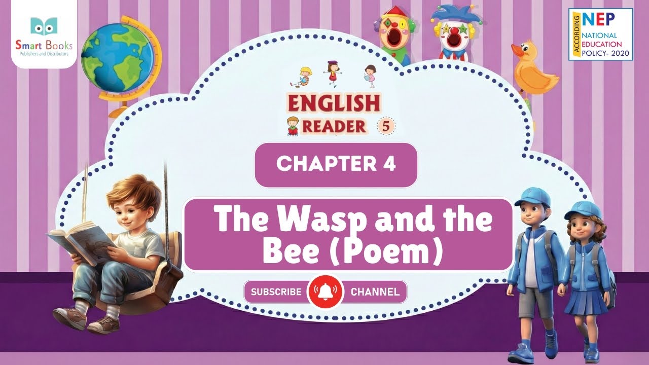 The Wasp and the Bee (Poem) | Chapter 4 | English Reader Class 5 | Smart Books Publishers