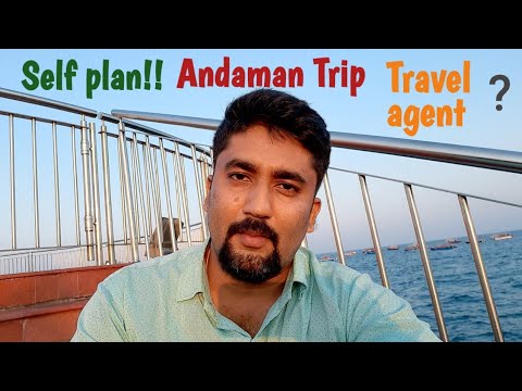 Andaman Trip || SELF Planned or By Travel Agency