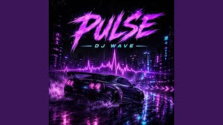 Pulse (Slowed) - DJ Wave