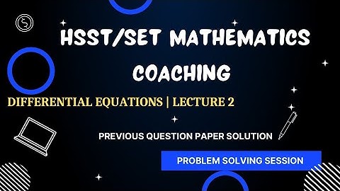 HSST/SET Mathematics Coaching | Differential Equation | Lecture 2 |Previous question paper solution