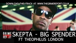 Skepta vs Theophilus London - Big Spender (Official Remix)