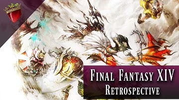Final Fantasy XIV (A Realm Reborn) Retrospective