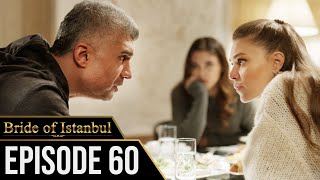 Bride of Istanbul - Episode 60 (English Subtitles) | Istanbullu Gelin