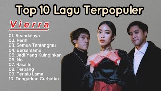 Vierra | Top 10 lagu Terpopuler - full album
