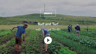 Surf & Turf | with Fergal Smith