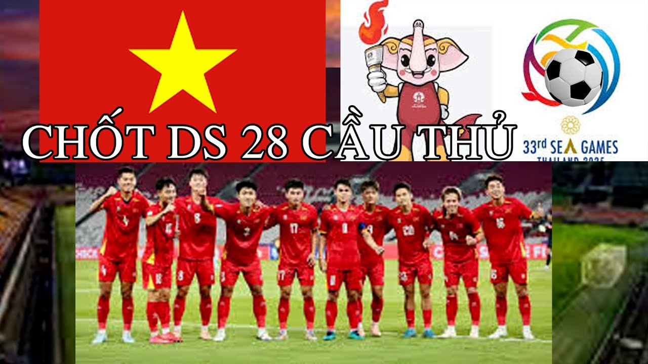 CHỐT DANH SÁCH CẦU DỰ SEA GAMES 33