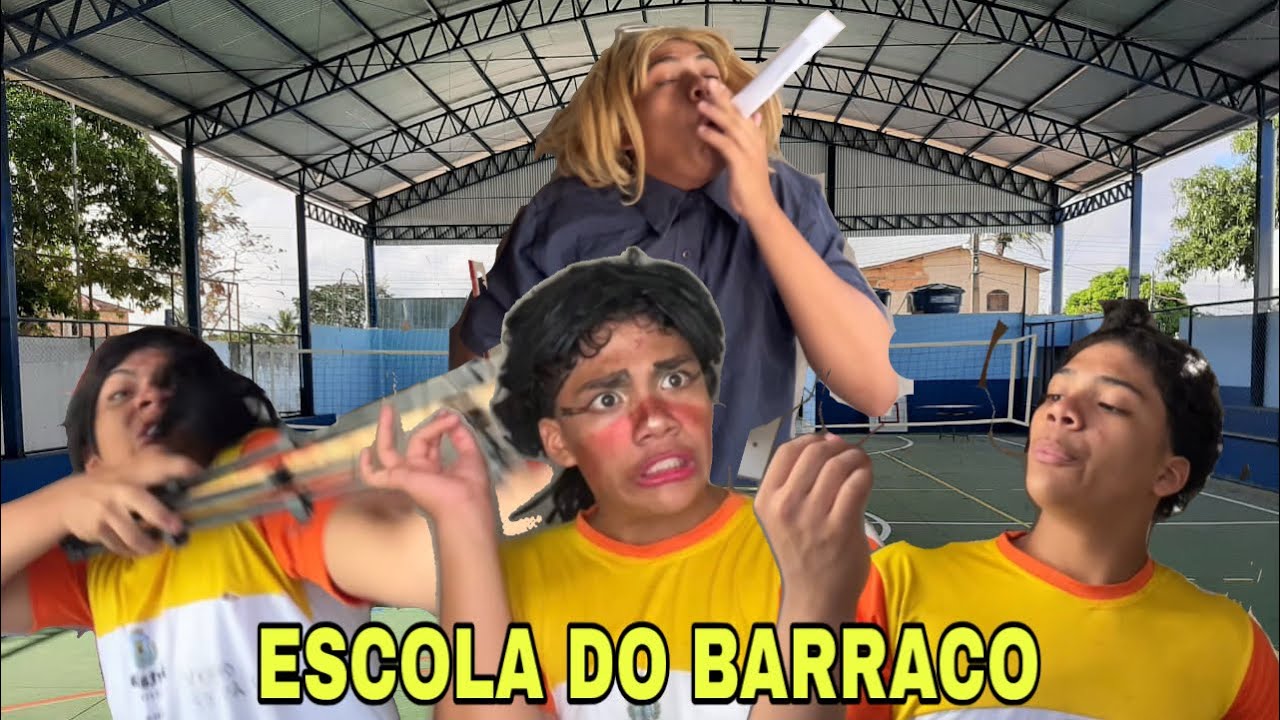 ESCOLA DO BARRACO!