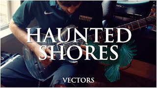 Vectors - Haunted Shores (Guitar Cover) - PRS Custom 24 30th Anniversary