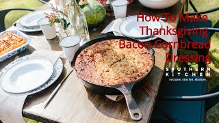 How To Make Thanksgiving Bacon Cornbread Dressing