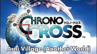 Download lagu Chrono Cross - Arni Village (Another World) [Extended]