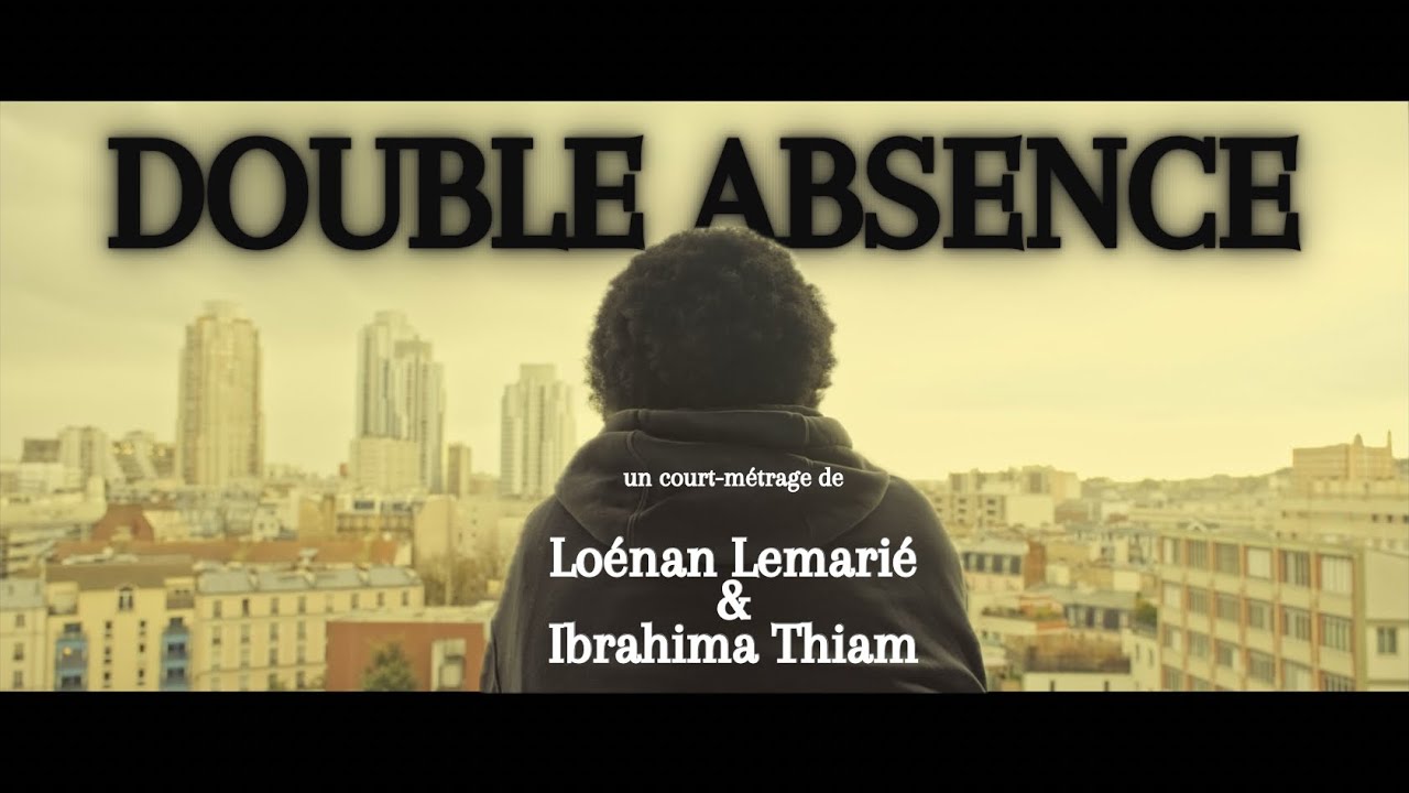 [court-métrage] DOUBLE ABSENCE réalisé par Loénan Lemarié & Ibrahima Thiam