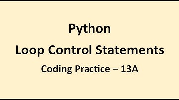 Coding Practice 13A || Loop Control Statements || Python || NxtWave || CCBP