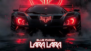 LARA LARA 💀⚡ PHONK (SLOWED - REVERB) BASE 100  1M   VIEWS 