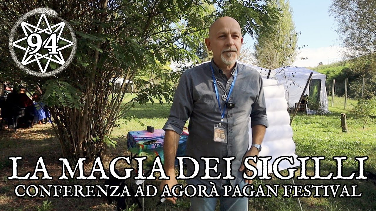 94 - La Magia dei Sigilli - Conferenza e Workshop ad Agorà Pagan Festival